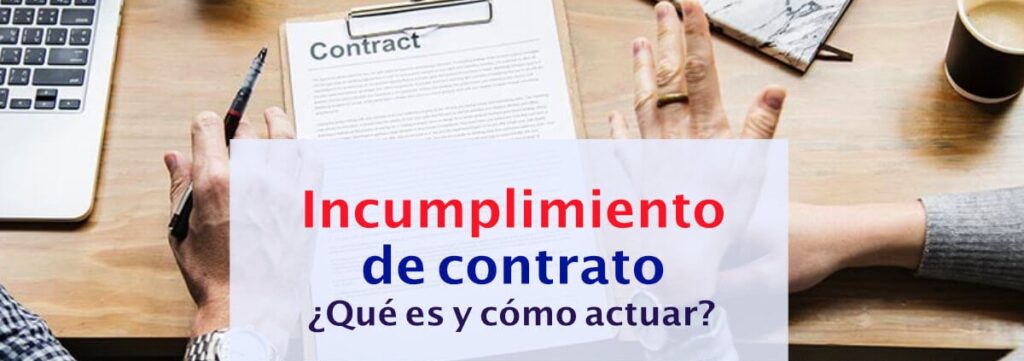 Cómo demandar por incumplimiento de contrato de obra 1 Demanda por incumplimiento de contrato |Qué es y como actuar ...