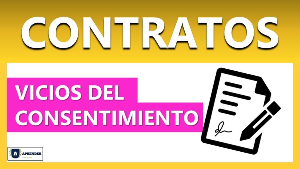 Cómo impugnar un contrato por vicios del consentimiento 1 Vicios del Consentimiento
