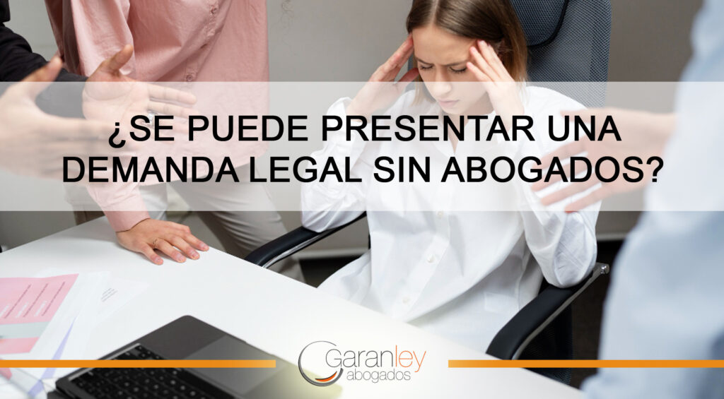 ¿Puedo demandar sin tener un abogado? 1 Se puede presentar una demanda laboral sin abogado? | Garanley ...