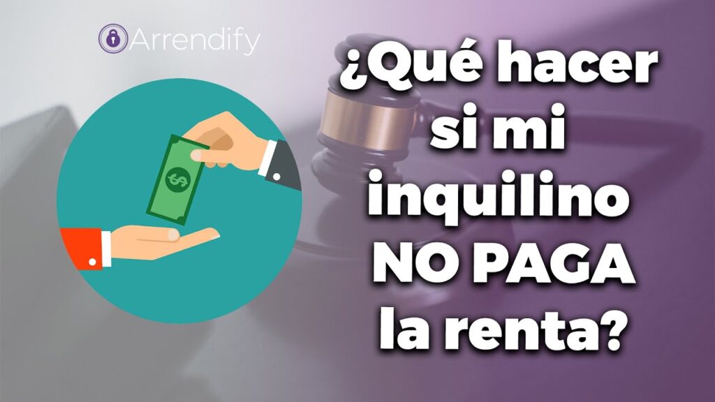 Qué hacer si tu inquilino no paga la renta 1 ¿Qué hacer si mi inquilino no paga la renta?